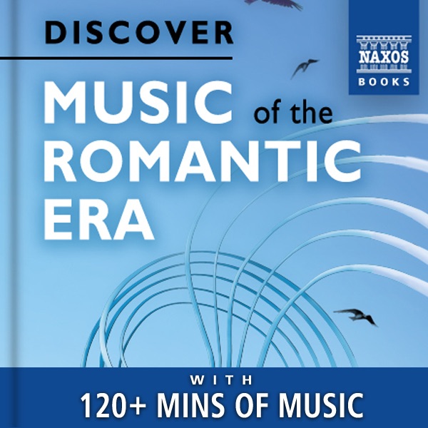 Discover Music of the Romantic Era