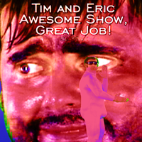 Dads - Tim and Eric Awesome Show, Great Job! Cover Art