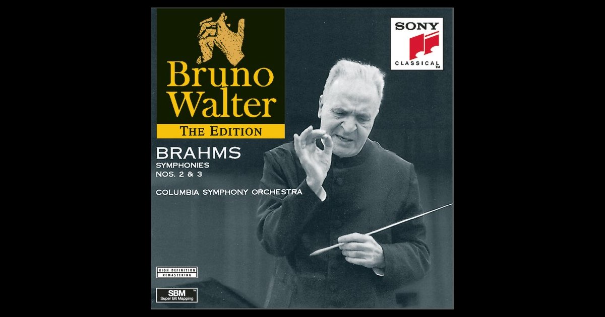 Brahms: Symphonies Nos. 2 & 3 - Album by Bruno Walter & Columbia
