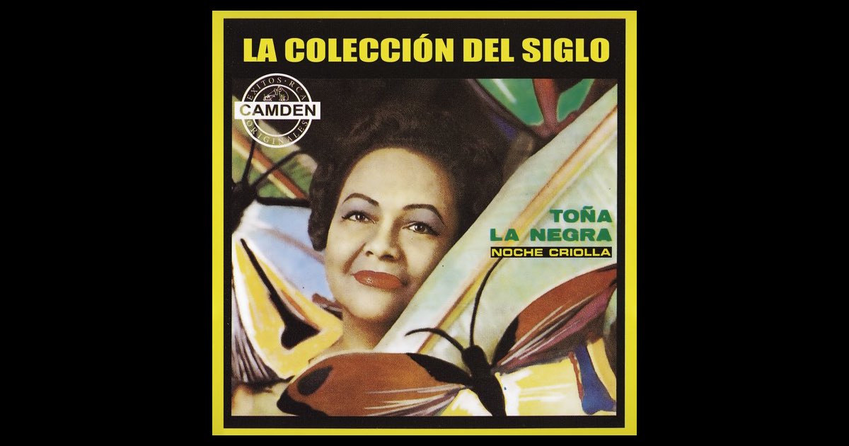 ‎La Colección del Siglo: Toña la Negra - Noche Criolla - Album by Toña ...