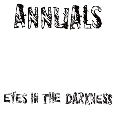 Eyes In the Darkness - Single - Annuals