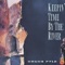 Keepin' Time By the River - Chuck Pyle lyrics