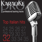 Top Italian Karaoke Hits, Vol. 32 - Karaoke Pro Band