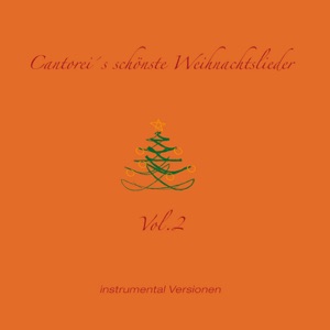 Cantorei's schönste Weihnachtslieder, Vol. 2 (Instrumental Versionen)