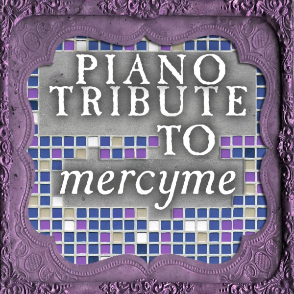 Mercyme Piano Tribute cover