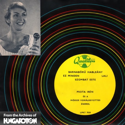 Psota Irén és a Módos Vokálegyüttes énekel (Hungaroton Classics)