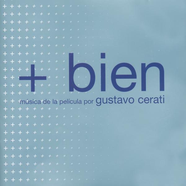 Обложка альбома «+ Bien (Música de la Película)» — Gustavo Cerati