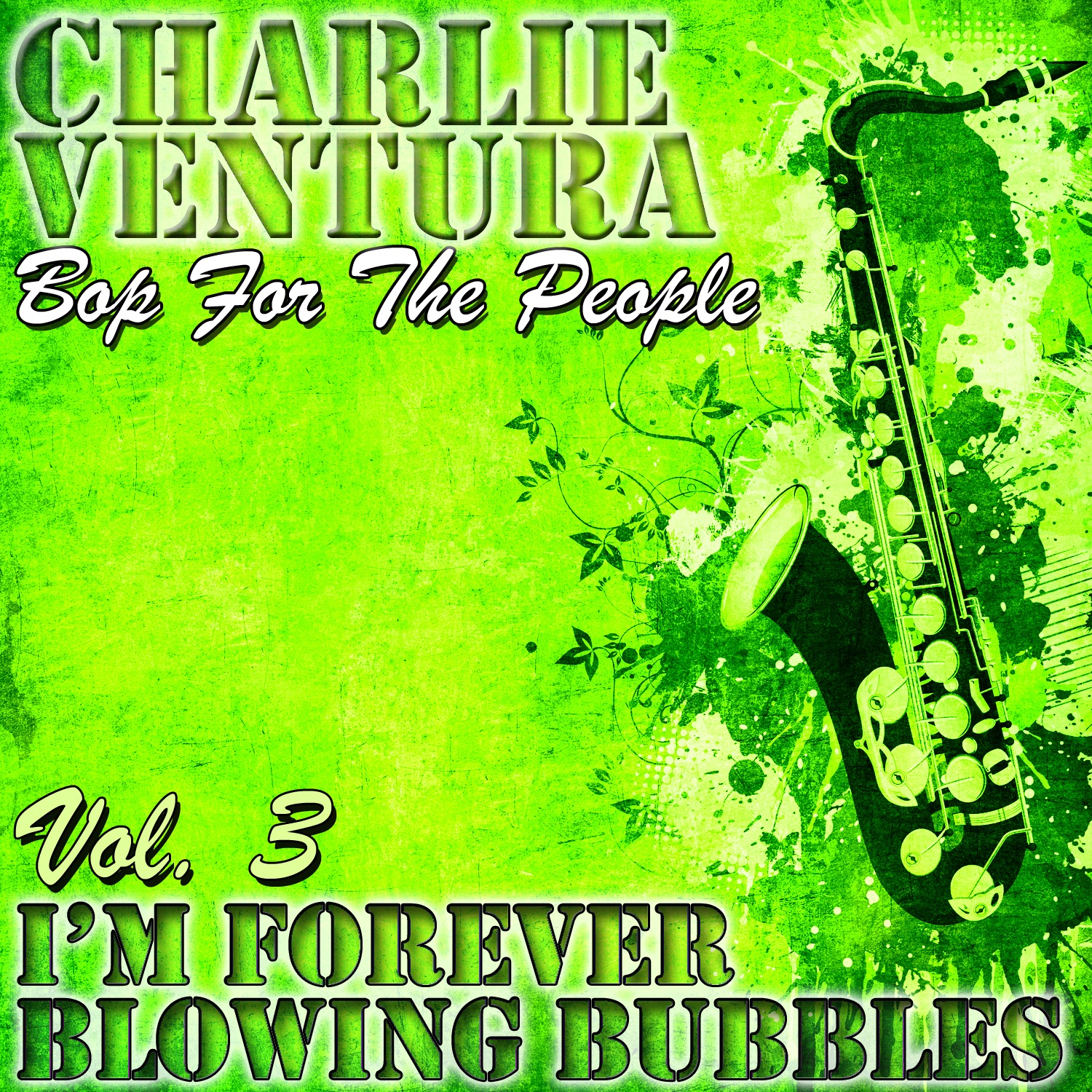 Bop for the People, Vol. 3 - I'm Forever Blowing Bubbles
