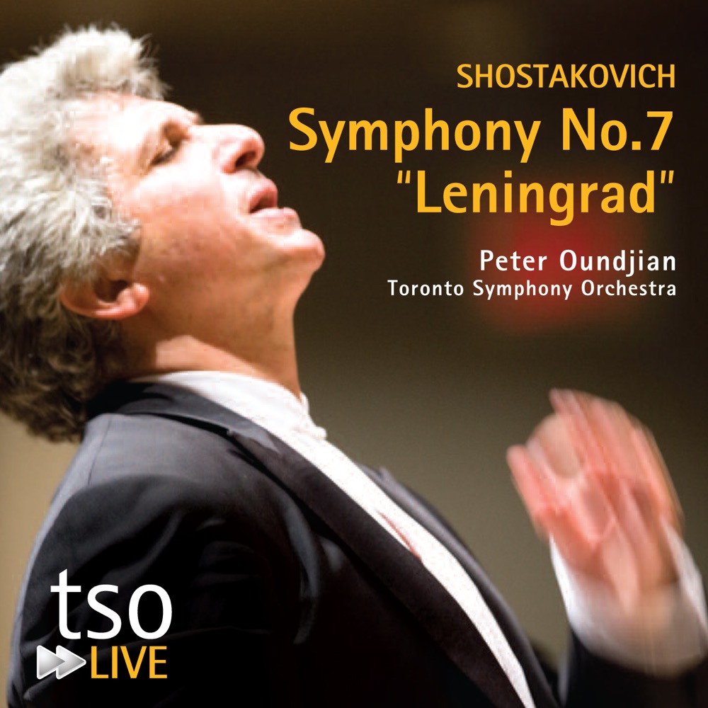 Обложка альбома «Shostakovich: Symphony No. 7 "Leningrad"» — Peter Oundjian & Toronto Symphony Orchestra