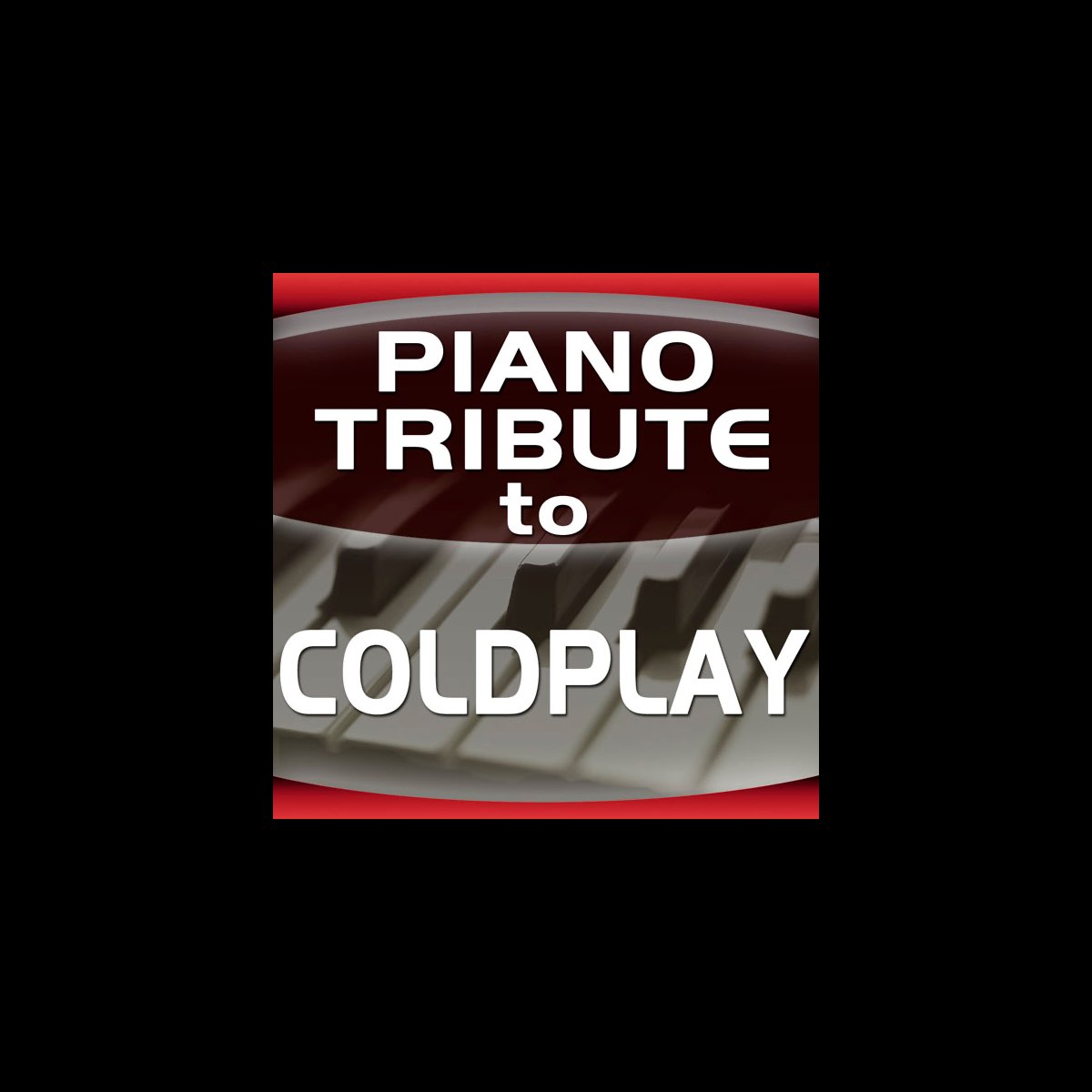 ‎Piano Tribute to Coldplay - EP by Piano Tribute Players on Apple Music