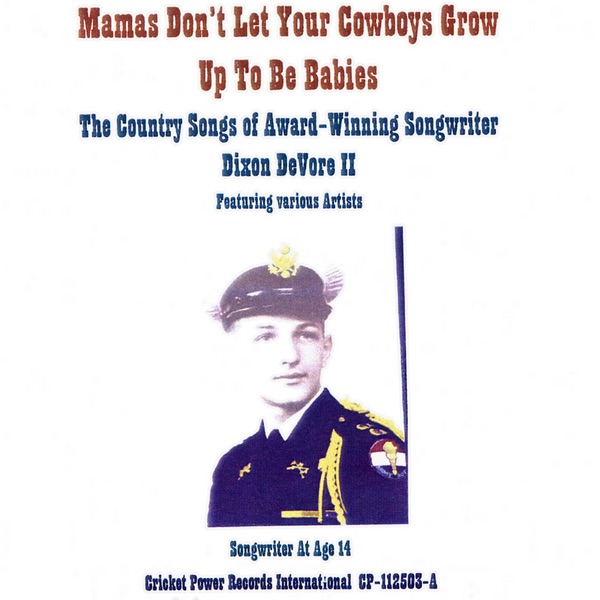 Mamas Don't Let Your Cowboys Grow Up to Be Babies
