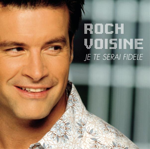 Обложка альбома «Je te serai fidèle» — Roch Voisine