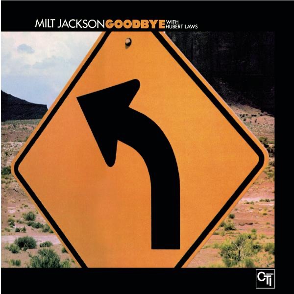 Обложка альбома «Goodbye (With Hubert Laws)» — Milt Jackson