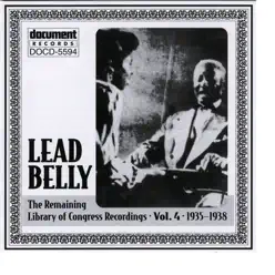 The Remaining Library of Congress Recordings, Vol. 4 (1935-1938) - Lead Belly