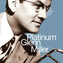 Platinum Glenn Miller - Glenn Miller