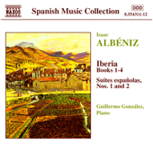 Albeniz Piano Music, Vol. 1: Iberia & Suites Espanolas Nos. 1 and 2
