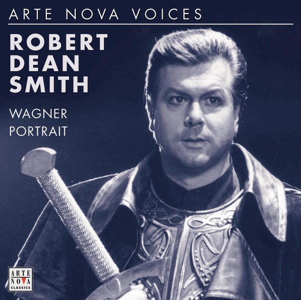 Обложка альбома «Arte Nova-voices: Wagner Portrait» — Robert Dean Smith, Slovak Radio Symphony Orchestra (Bratislava) & Ivan Anguélov