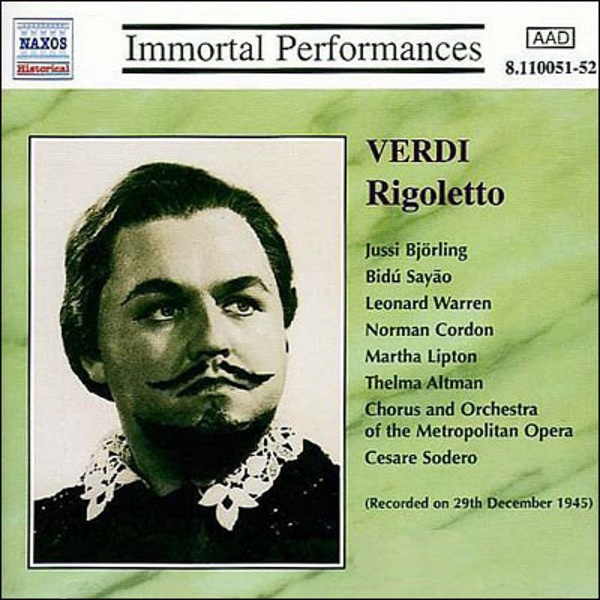 Обложка альбома «Verdi: Rigoletto (Bjorling, Sayao, Warren) [1945]» — Jussi Björling, Bidu Sayao, Leonard Warren, George Cehanovsky, Martha Lipton, Thelma Altman, Norman Cordon, The Metropolitan Opera Chorus, Cesare Sodero & The Metropolitan Opera Orchestra