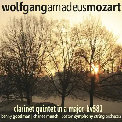 Mozart: Clarinet Quintet in A Major - Benny Goodman