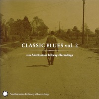 Classic Blues from Smithsonian Folkways Recordings, Vol. 2 - Various Artists