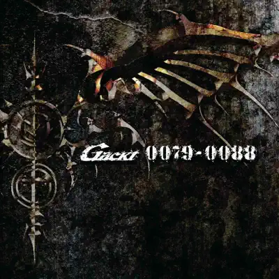 Listen to 0079-0088 by GACKT