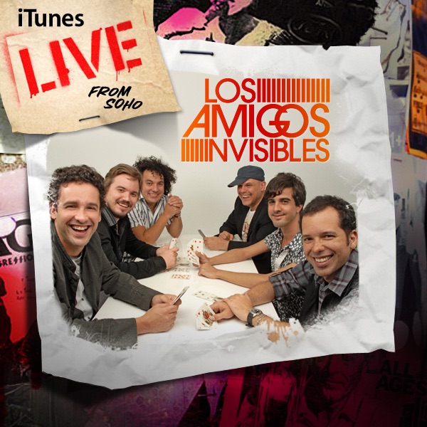 Обложка альбома «iTunes Live from SoHo» — Los Amigos Invisibles