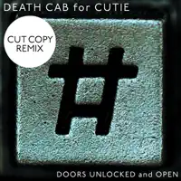 Doors Unlocked And Open (Cut Copy Remix) — Death Cab for Cutie