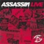 Assassin live