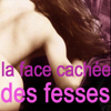 La face cachée des fesses - La face cachée des fesses