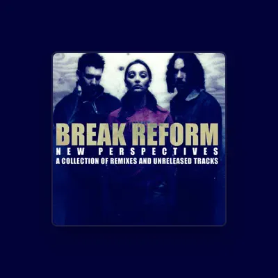 Listen to Break Reform, watch music videos, read bio, see tour dates & more!