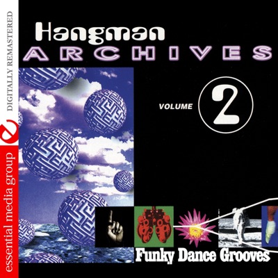 Hangman Archives, Vol. 2: Funky Dance Grooves (Remastered)