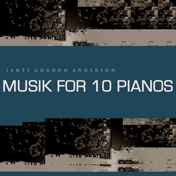 Musik for 10 Pianos (Gardening Remix)