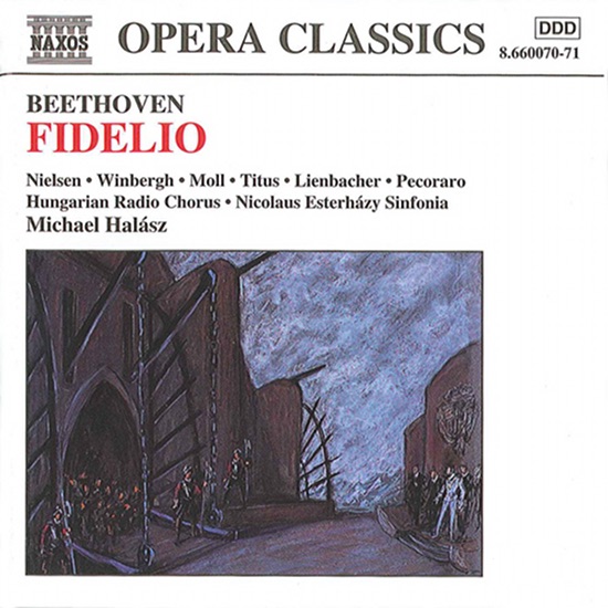 Обложка альбома «Beethoven: Fidelio» — Wolfgang Glashof, Alan Titus, Inga Nielsen, Gosta Winbergh, Kurt Moll, Edith Lienbacher, Herwig Pecoraro, Hungarian Radio Chorus, Michael Halász & Nicolaus Esterházy Sinfonia