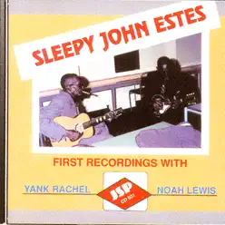 First Recordings With Yank Rachell and Noah Lewis - Sleepy John Estes