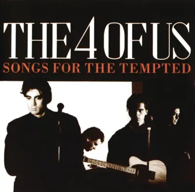 Ascolta 'Songs for the Tempted' di The 4 of Us