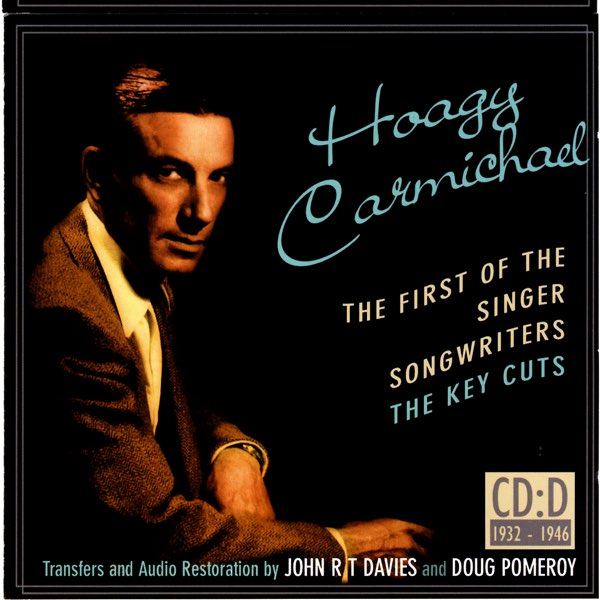 完璧すぎるが故三度も Carmichael: Hoagy The D CD. Singer-Songwriters, the of First その他