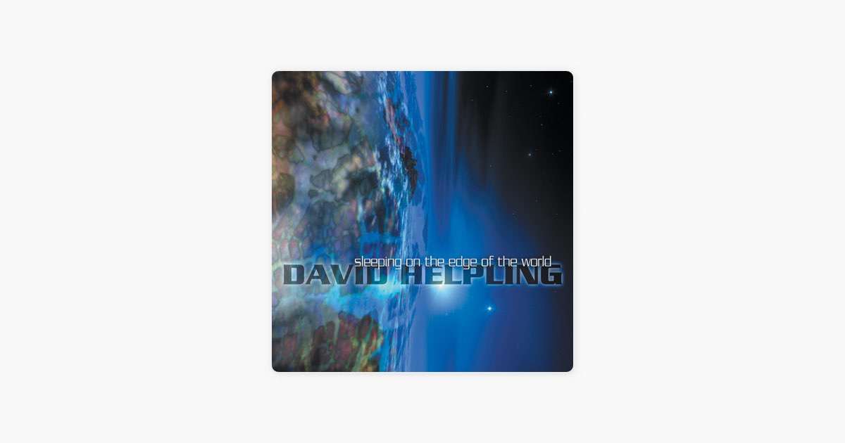 ‎Sleeping on the Edge of the World - Album by David Helpling - Apple Music