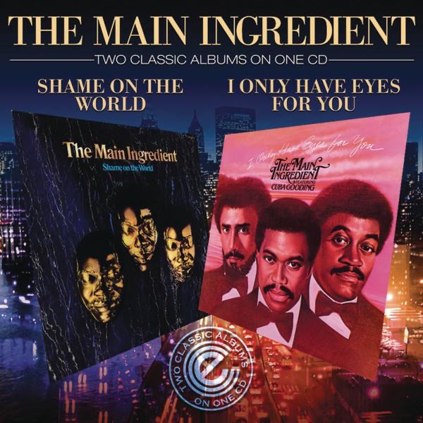 Обложка альбома «I Only Have Eyes for You / Shame On the World» — The Main Ingredient