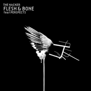 Flesh & Bone (Feat. Perspects) - The Hacker
