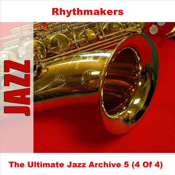 The Ultimate Jazz Archive 5: The Rhythmakers, V*l. 4