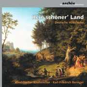 Kein schöner' Land - Deutsche Volkslieder - Karl-Friedrich Beringer & Windsbacher Knabenchor