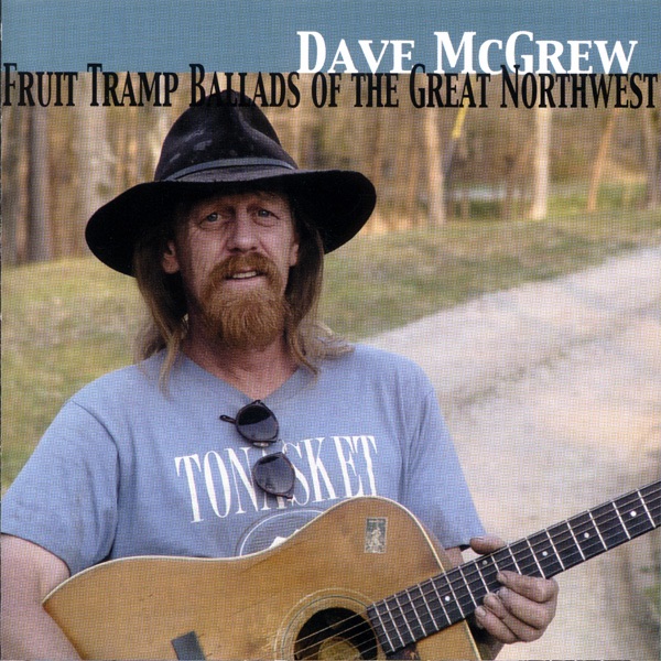 Fruit Tramp Ballads of the Great Northwest