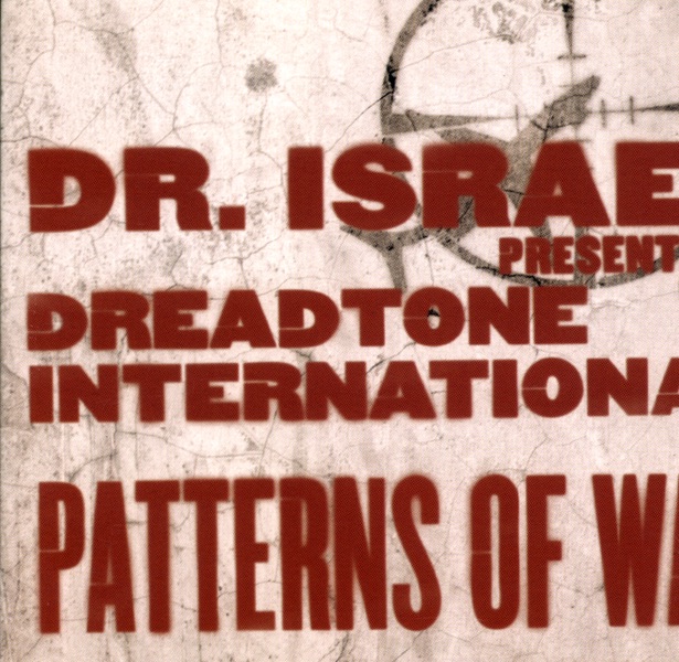 Обложка альбома «Patterns of War» — Dr. Israel & Dreadtone International