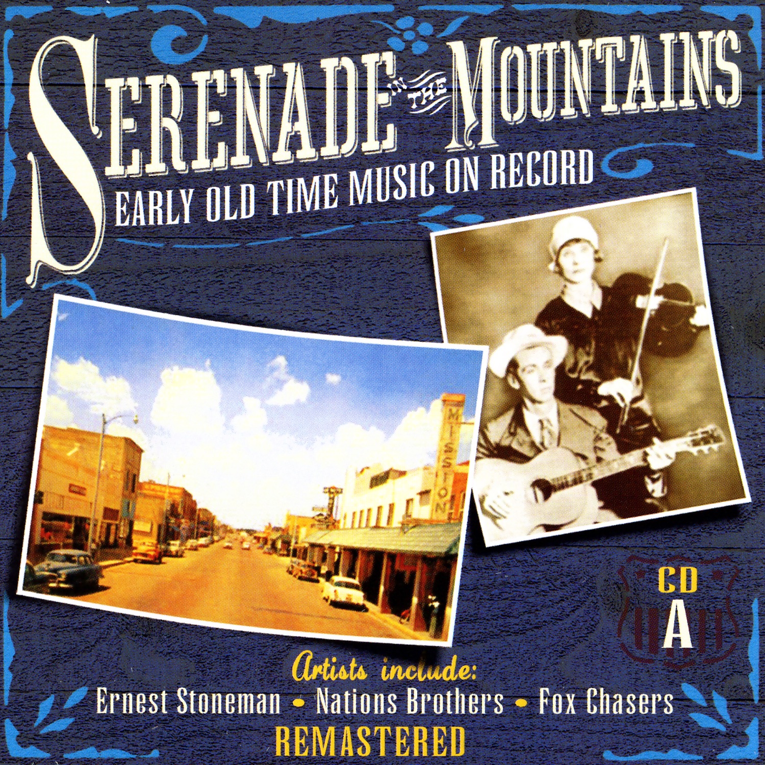 Serenade the Mountains: Early Old Time Music On Record (Disc A)