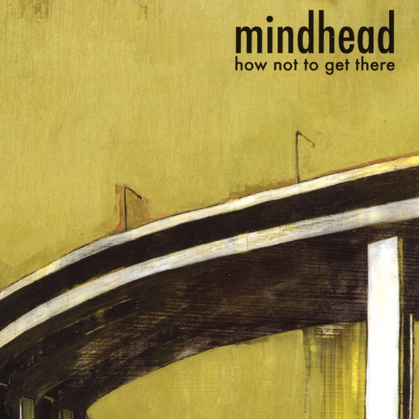 Обложка альбома «How Not to Get There» — Mindhead