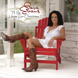 I'll Be Home for Christmas - EP by Sara Evans album reviews, ratings, credits