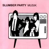 Slumber Party - So Sick