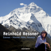 Everest - Himmel, Hölle, Himalaja: Ein Vortrag - Reinhold Messner