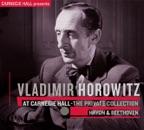 Vladimir Horowitz At Carnegie Hall - The Private Collection: Beethoven & Haydn