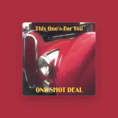 Listen to One Shot Deal, watch music videos, read bio, see tour dates & more!
